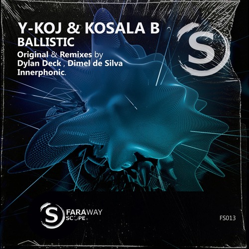 Y KOJ, Kosala B – Ballistic [FS013]